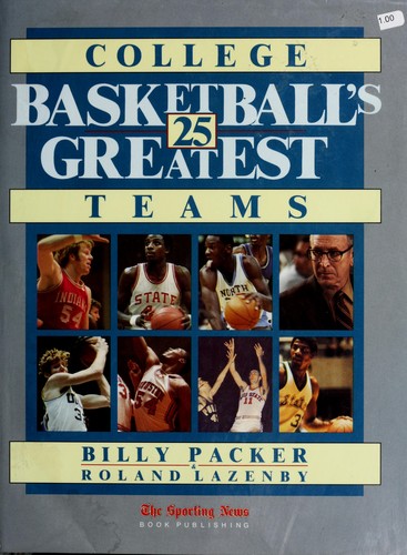 College basketball's 25 greatest teams