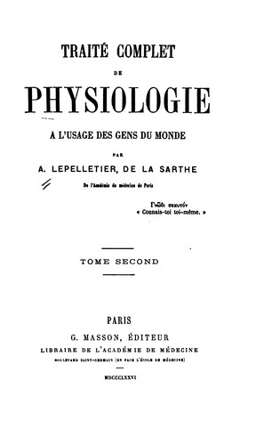 Traité complet de physiologie à l'usage des gens du monde et des lycées. v.2