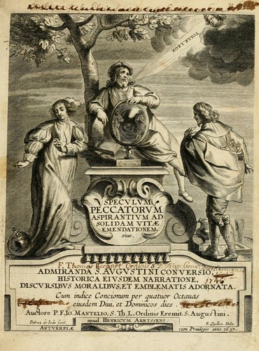 Speculum peccatorum aspirantium ad solidam vitae emendationem, siue, Admiranda S. Augustini conversio
