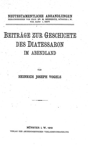 Beiträge zur Geschichte des Diatessaron im Abendland