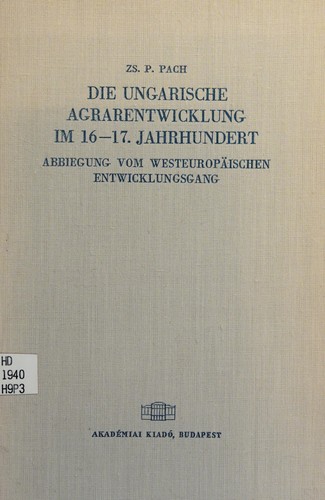 Die ungarische Agrarentwicklung im 16-17.