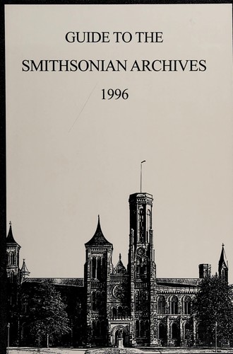 Guide to the Smithsonian archives.