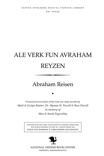 Ale ṿerḳ fun Avraham Reyzen