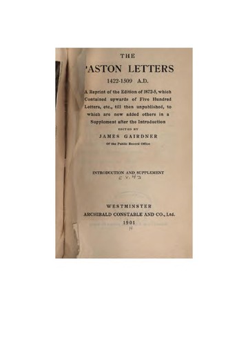 The Paston Letters 1422-1509 A.D.: A Reprint of the Edition of 1872-5