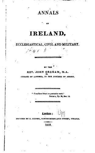 Annals of Ireland, Ecclesiastical, Civil and Military: From the 19th of ...