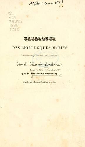 Catalogue des mollusques marins observés jusqu'à ce jour à l'état vivant sur les côtes du Boulonnais