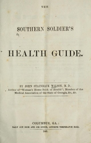 The Southern soldier's health guide
