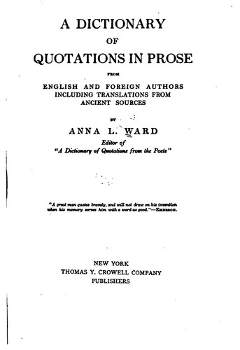 A Dictionary of Quotations in Prose, from American and Foreign Authors ...