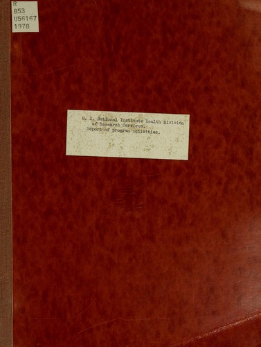 Report of program activities : National Institutes of Health. Division of Research Services