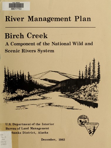 River management plan for the Birch Creek National Wild River :  [a component of the National Wild and Scenic Rivers System]