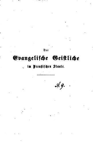 Der evangelische Geistliche im preussischen Staate, mit besonderer Hinsicht ...