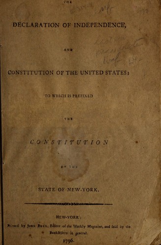 The Declaration of Independence, and Constitution of the United States