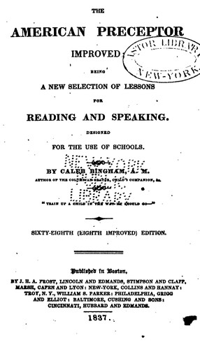 The American Preceptor Improved: Being a New Selection of Lessons for Reading and Speaking ...